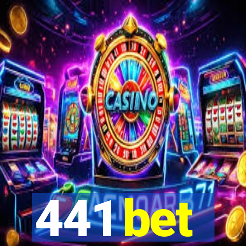 441 bet